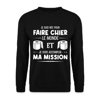 Je suis née pour faire chier le monde - Sweat-shirt Unisexe - noir - Devant - Alina (178cm) & Michal (187cm)
