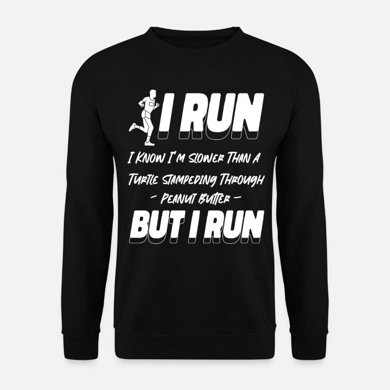 Running Runner Semi-Marathon I Run - Sweat-shirt Unisexe - noir