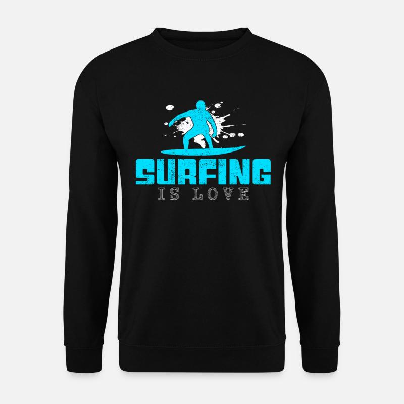 Surfing saying - Unisex Sweatshirt - black