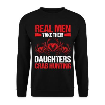Crab Fishing Real Men take their Crab Hunting - Unisex Sweatshirt - black - Front - Alina (178cm) & Michal (187cm)