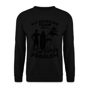 Surfen Mein Trinkteam hat ein Surfproblem Lustiger - Unisex Pullover - Schwarz - Vorne - Alina (178cm) & Michal (187cm)