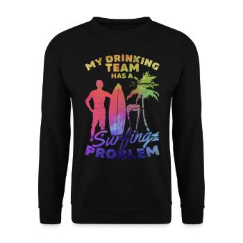 Mein Trinkteam hat ein Surfproblem Lustiger Surfer - Unisex Pullover - Schwarz - Vorne - Alina (178cm) & Michal (187cm)