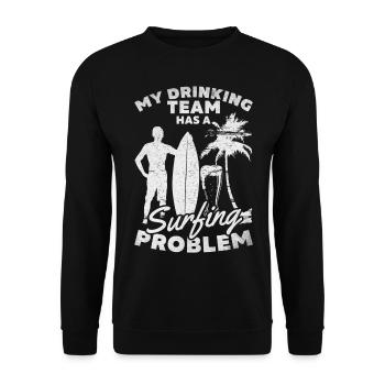 Lustiger Surfer Mein Trinkteam hat ein Surfproblem - Unisex Pullover - Schwarz - Vorne - Alina (178cm) & Michal (187cm)