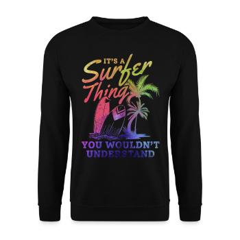 Surfer Es ist eine Surfer-Sache, die du nicht - Unisex Pullover - Schwarz - Vorne - Alina (178cm) & Michal (187cm)