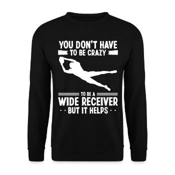 Wide Receiver you don't have to be crazy FootballWi - Unisex Sweatshirt - black - Front - Alina (178cm) & Michal (187cm)