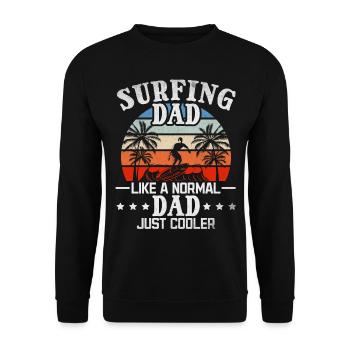 Surfing Dad wie ein normaler Vater Just Cooler I - Unisex Pullover - Schwarz - Vorne - Alina (178cm) & Michal (187cm)