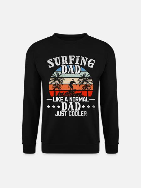 Surfing Dad wie ein normaler Vater Just Cooler I - Unisex Pullover - Schwarz