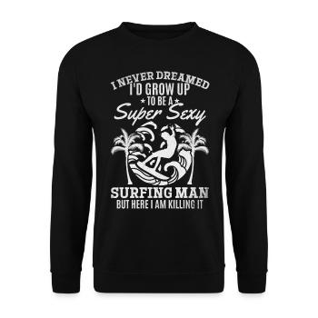 Surfer Ich hätte nie geträumt, dass ich zu einem - Unisex Pullover - Schwarz - Vorne - Alina (178cm) & Michal (187cm)