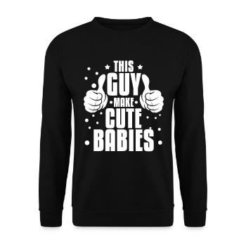 Ce gars fait de mignons bébés pour la fête des pères - Sweat-shirt Unisexe - noir - Devant - Alina (178cm) & Michal (187cm)