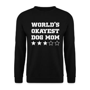 Worlds Okayest Dog Mom Funny Dog Mom - Unisex Sweatshirt - black - Front - Alina (178cm) & Michal (187cm)