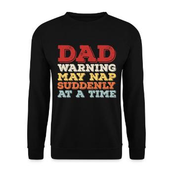 Dad can suddenly take a nap all of a sudden - Unisex Sweatshirt - black - Front - Alina (178cm) & Michal (187cm)