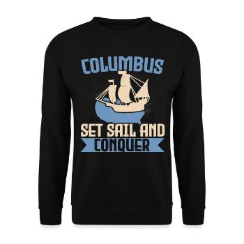 Kolumbus Segel setzen und Schiff erobern Kolumbus- - Unisex Pullover - Schwarz - Vorne - Alina (178cm) & Michal (187cm)