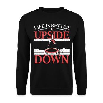 Life Is Better Upside Down Trampoliner Trampolin - Unisex Pullover - Schwarz - Vorne - Alina (178cm) & Michal (187cm)