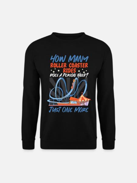 Roller Coaster How Many Roller - Unisex Sweatshirt - black