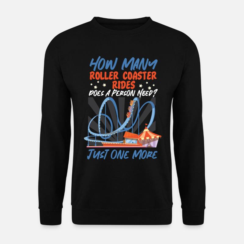 Roller Coaster How Many Roller - Unisex Sweatshirt - black