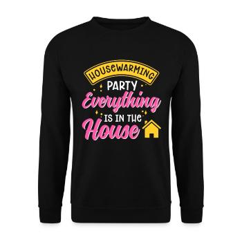 New Homeowner Housewarming Party Everything Is In - Unisex Sweatshirt - black - Front - Alina (178cm) & Michal (187cm)