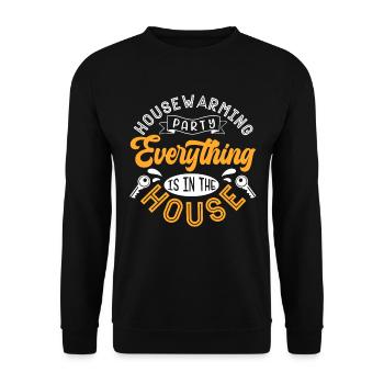 New Homeowner Housewarming Party Everything Is In - Unisex Sweatshirt - black - Front - Alina (178cm) & Michal (187cm)