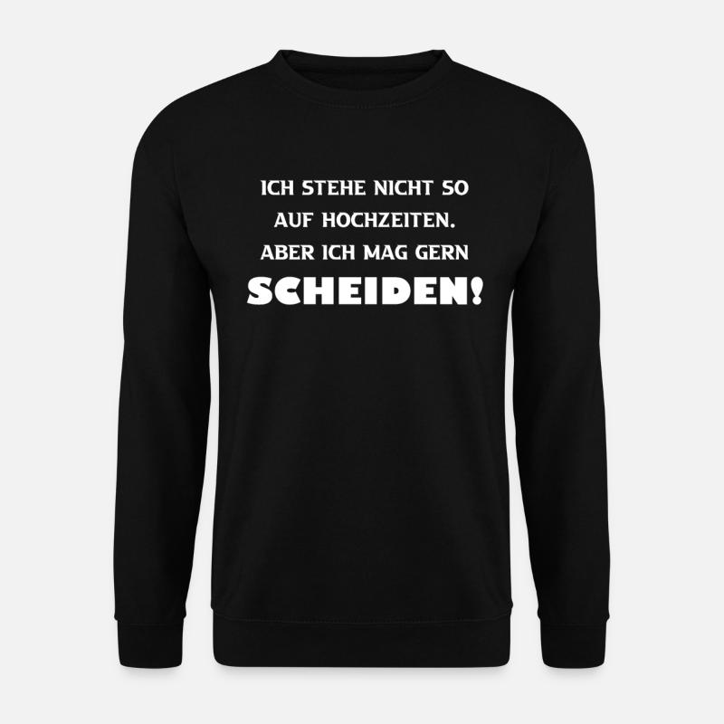 Ich mag gern Scheiden - Unisex Pullover - Schwarz