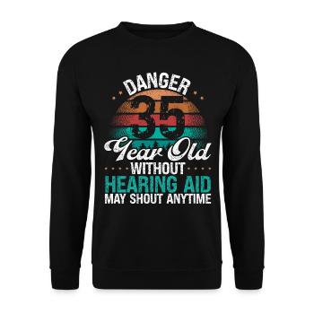 35 Birthday Idea Humor May Shout Funny 35 Year Old - Unisex Pullover - Schwarz - Vorne - Alina (178cm) & Michal (187cm)