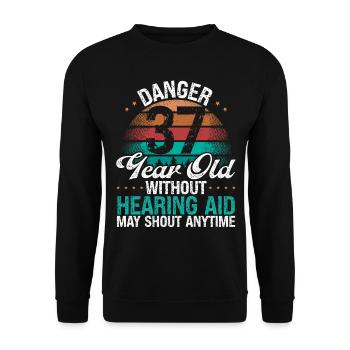 37 Birthday Idea Humor May Shout Funny 37 Year Old - Unisex Pullover - Schwarz - Vorne - Alina (178cm) & Michal (187cm)