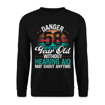 58 Birthday Idea Humor May Shout Funny 58 Year Old - Unisex Pullover - Schwarz - Vorne - Alina (178cm) & Michal (187cm)