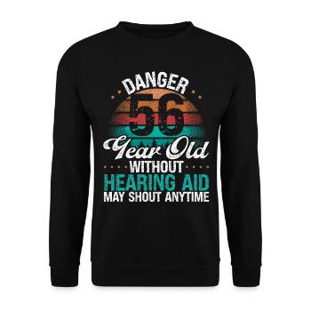 56 Birthday Idea Humor May Shout Funny 56 Year Old - Unisex Pullover - Schwarz - Vorne - Alina (178cm) & Michal (187cm)