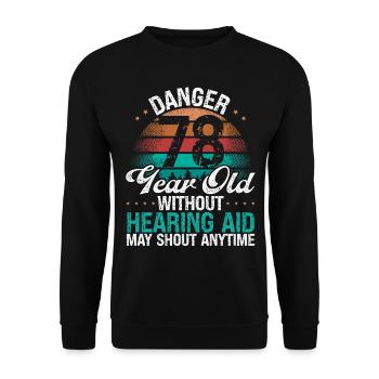 78 Birthday Idea Humor May Shout Funny 78 Year Old - Unisex Pullover - Schwarz - Vorne - Alina (178cm) & Michal (187cm)