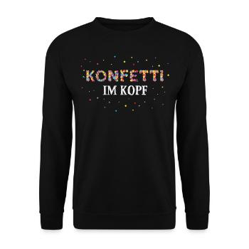 Konfetti im Kopf Karneval Fasching Karnevalist - Unisex Pullover - Schwarz - Vorne - Alina (178cm) & Michal (187cm)