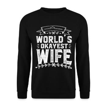 Worlds Okayest Wife Funny Wife - Unisex Sweatshirt - black - Front - Alina (178cm) & Michal (187cm)