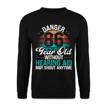 86 Birthday Idea Humor May Shout Funny 86 Year Old - Unisex Pullover - Schwarz - Vorne - Alina (178cm) & Michal (187cm)