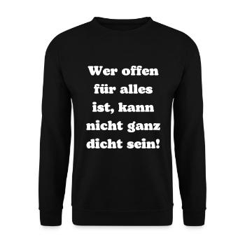Wer offen für alles ist kann nicht ganz dicht sein - Unisex Pullover - Schwarz - Vorne - Alina (178cm) & Michal (187cm)