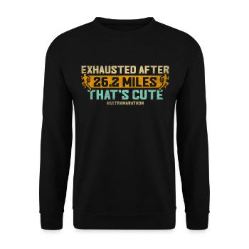 Exhausted After 26.2 Miles Ultramarathon - Unisex Pullover - Schwarz - Vorne - Alina (178cm) & Michal (187cm)