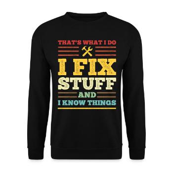 C’est ce que je fais - je répare des choses et je sais des choses - Sweat-shirt Unisexe - noir - Devant - Alina (178cm) & Michal (187cm)