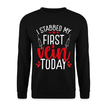 Nurse Stabbed my First Vein today Nursing - Unisex Sweatshirt - black - Front - Alina (178cm) & Michal (187cm)