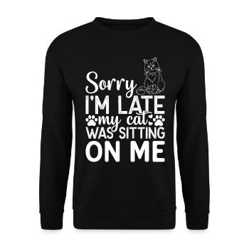 Entschuldigung, ich bin zu spät, meine Katze saß a - Unisex Pullover - Schwarz - Vorne - Alina (178cm) & Michal (187cm)