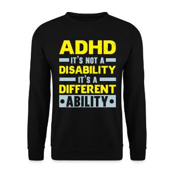 ADHD is not a disability, but a different turn - Unisex Sweatshirt - black - Front - Alina (178cm) & Michal (187cm)
