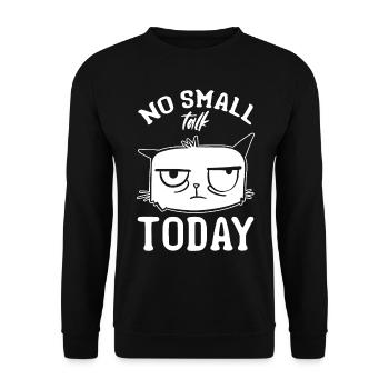 Drôle de chat Meme I Pas de petite conversation aujourd’hui I Lusti - Sweat-shirt Unisexe - noir - Devant - Alina (178cm) & Michal (187cm)