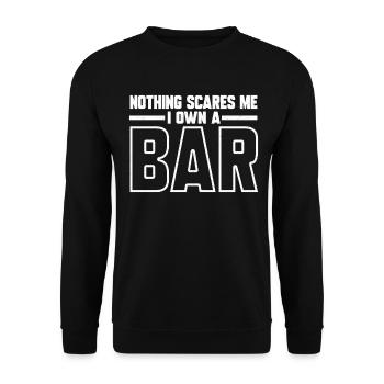 Nothing Scares Me I Own A Bar Barbesitzer - Unisex Pullover - Schwarz - Vorne - Alina (178cm) & Michal (187cm)