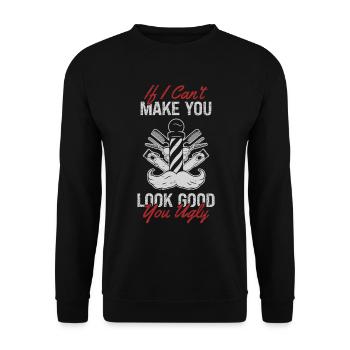 Si je ne peux pas te faire paraître bien, tu es moche - Sweat-shirt Unisexe - noir - Devant - Alina (178cm) & Michal (187cm)