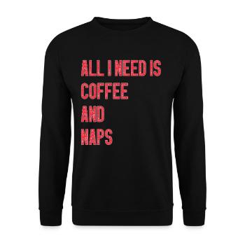 All I Need Is Coffee Naps - Unisex Pullover - Schwarz - Vorne - Alina (178cm) & Michal (187cm)