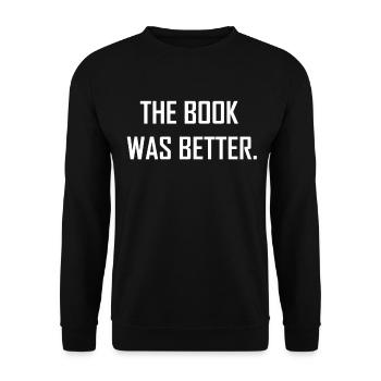 The Book Was Better - Unisex Sweatshirt - black - Front - Alina (178cm) & Michal (187cm)