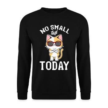 Funny Cat Lover I No Small Talk Today I - Unisex Sweatshirt - black - Front - Alina (178cm) & Michal (187cm)