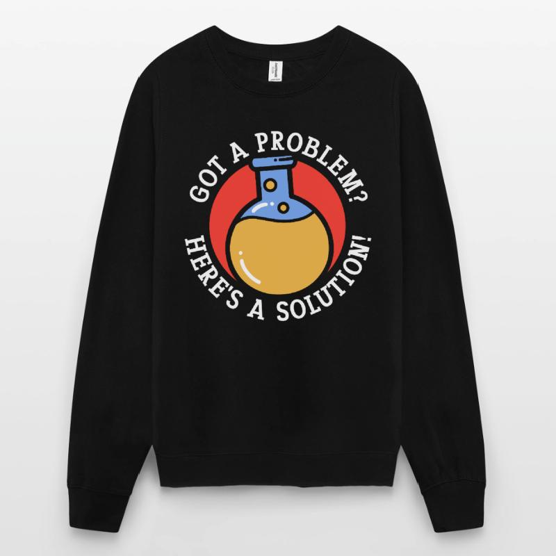 Problem Solution Scientific Solving Science Unisex Sweatshirt