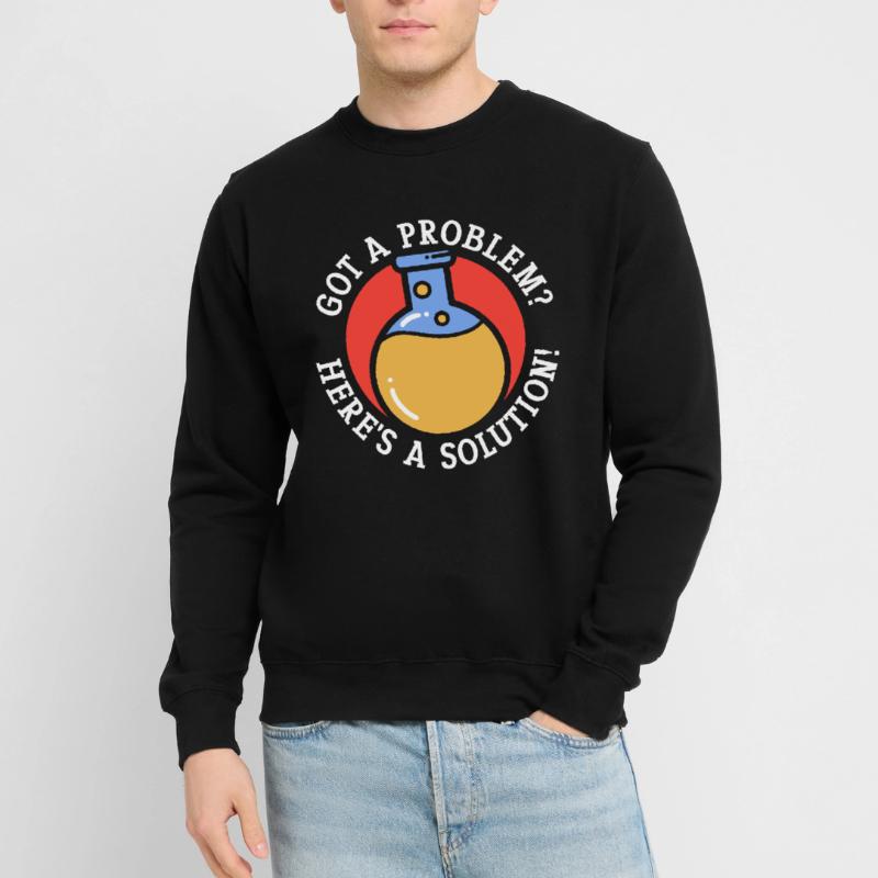 Problem Solution Scientific Solving Science Unisex Sweatshirt