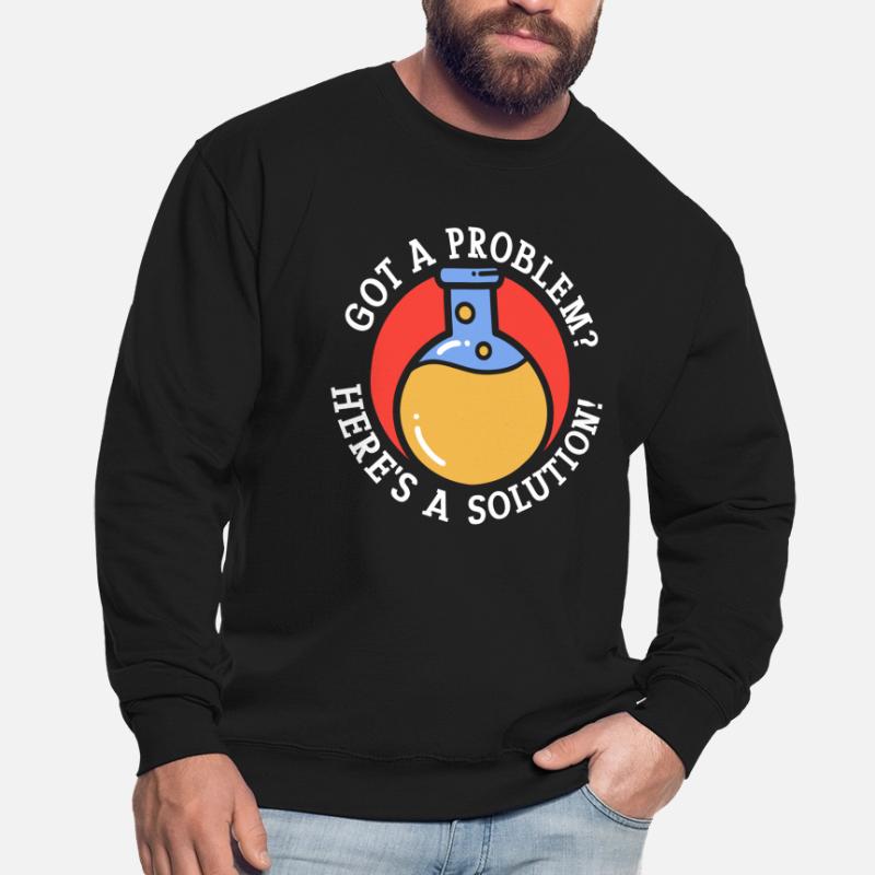 Problem Solution Scientific Solving Science Unisex Sweatshirt