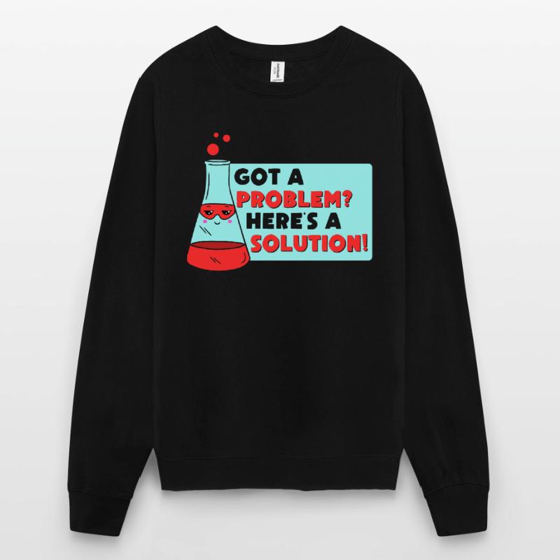 Problem Solution Scientific Solving Science Unisex Sweatshirt