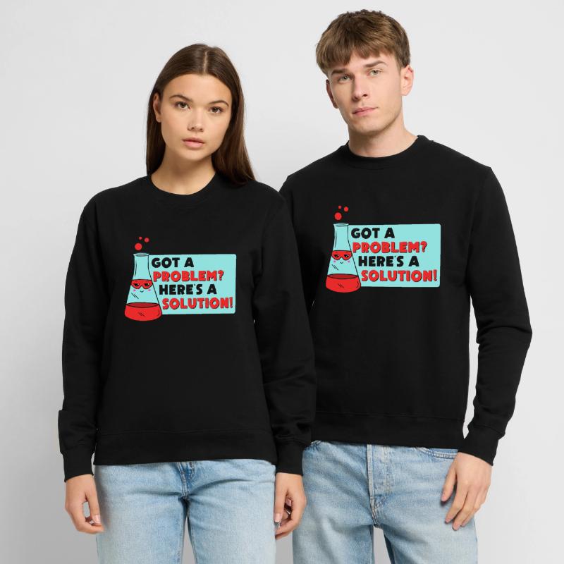 Problem Solution Scientific Solving Science Unisex Sweatshirt