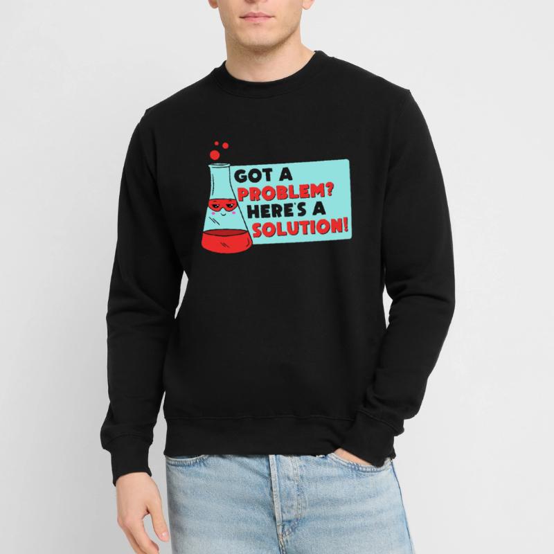 Problem Solution Scientific Solving Science Unisex Sweatshirt