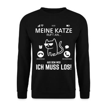 Meine Katze ruft an.. Aus dem Weg Ich muss Los Lus - Unisex Pullover - Schwarz - Vorne - Alina (178cm) & Michal (187cm)