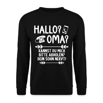 Hallo Oma Kannst mich abholen Dein Sohn nervt - Unisex Pullover - Schwarz - Vorne - Alina (178cm) & Michal (187cm)